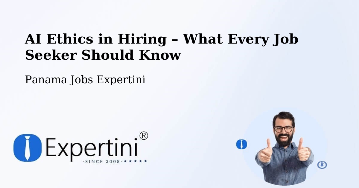 AI Ethics in Recruitment & Hiring – Tocumen - Tocumen, Panama Jobs Expertini