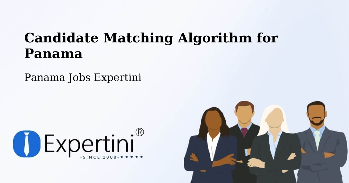 Candidate Matching Algorithm Overview – Tocumen - Panama Jobs Expertini