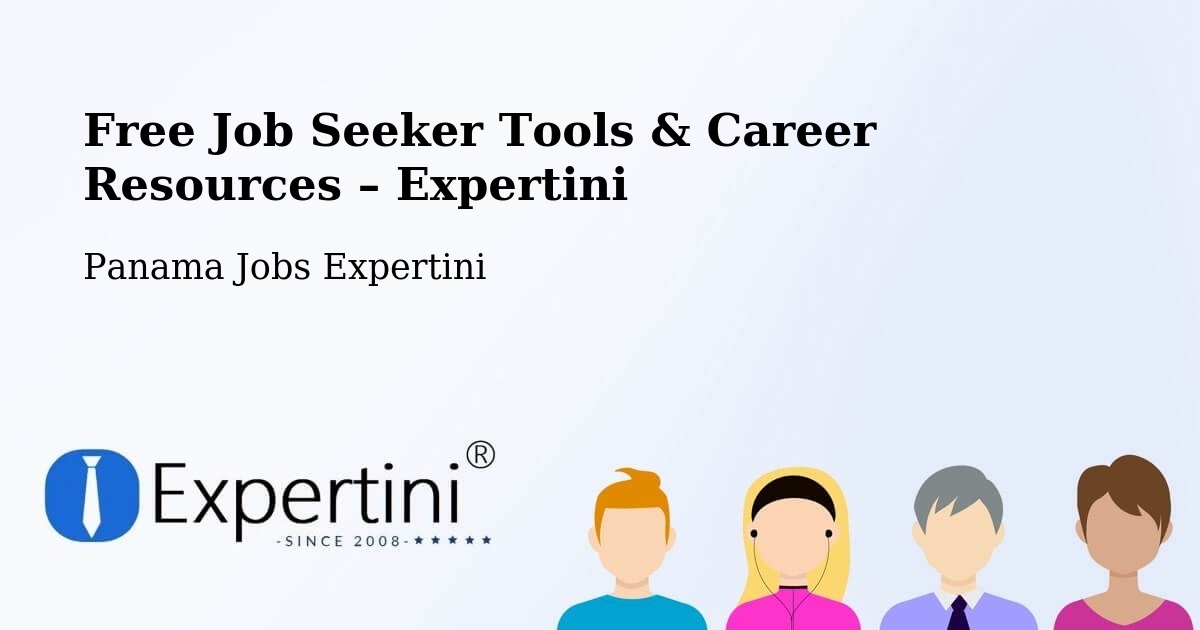 Free Job Seeker Tools & Career Resources – Tocumen - Tocumen, Panama Jobs Expertini