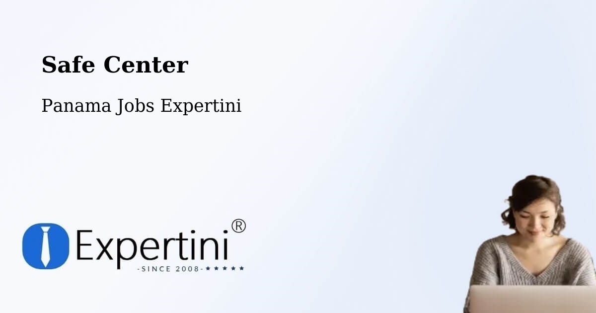 Safety Center – Tocumen - Panama Jobs Expertini